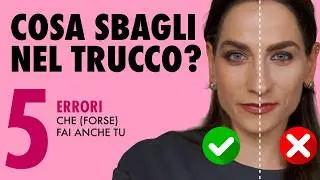 5 errori che ti rovinano il trucco