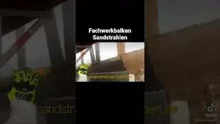 Fachwerkbalken Sandstrahlen, Holz Sandstrahlen