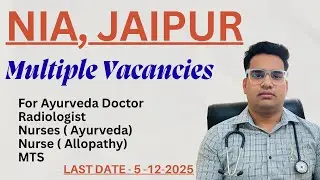 NIA, Jaipur Multiple Vacancies || Permanent Govt. Job || Ayurveda || Nurses || Radiologist ||MTS Job