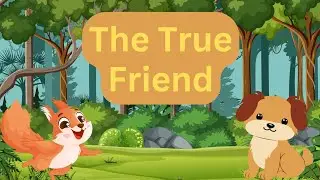 The True friend | moral stories for kids | bedtime stories for kids #viralvideo #moralstory #story