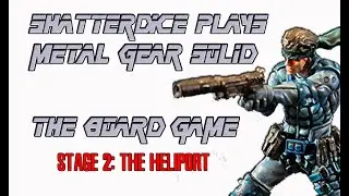 Metal Gear Solid the Board Game Playthrough Stage 2: The Heliport