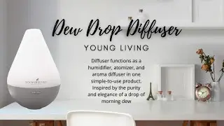 DEW DROP DIFFUSER || RECOMMENDED DIFFUSER BY YOUNG LIVING
