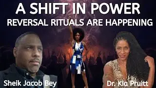 A Shift in Power (Reversal Rituals) From Evil to Good Just Happened! ~Dr Kia Pruitt & Sheik Jacob