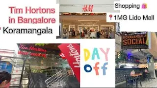 Exploring the Canadian Coffee Chain|| TIM HORTONS In Bangalore ||  🛍️ in H&M.