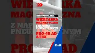 NISKOPROFILOWA WIERTARKA MAGNETYCZNA Z NAPĘDEM PNEUMATYCZNYM PRO-40 AD ATEX #wiertarkamagnetyczna