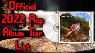 Official 2022 Rap Album Tier List