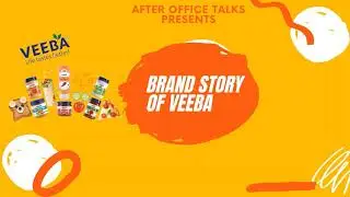 Story Of VEEBA  (leading Condiments & Sauce company) | Episode1| Brand Story by AfterOfficeTalks