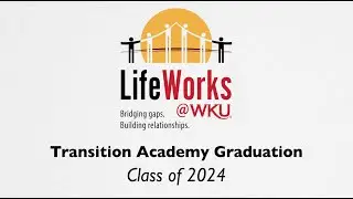 2024 Transition Academy Graduation