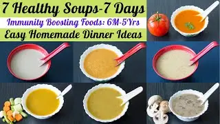 7 Soup Recipes For 7 Days | 7 Dinner Ideas for Babies, Kids & Adults | 7 Healthy Soup Recipes