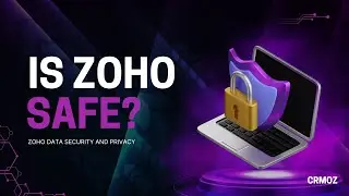 Is Zoho Safe to Use? Zoho Data Security and Privacy