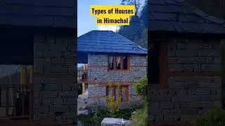 Types of Houses in Himachal Pradesh #shorts #ytshorts #trending #house #himachal