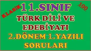 11.Sınıf Edebiyat 2.Dönem 1.Yazılı Soruları