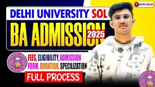 DU SOL BA Admission 2025: Fees, Eligibility & Full Process