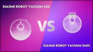 Xiaomi Robot Vacuum S20 vs Xiaomi Robot Vacuum S40C Technical Comparison