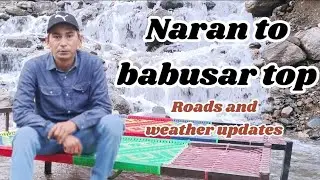 Safarnama Ep02|Naran to babusar top|Northern Pakistan|Naran updates|Naran kaghan Saif ul malook