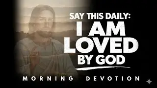 Rest in God&rsquo;s Love and Live Free Today | A Powerful Morning Prayer