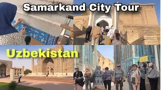 Samarkand City Tour Uzbekistan | Uzbekistan का खूबसूरत शहर | Uzbekistan Tour 