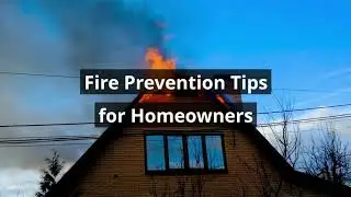 Fire Prevention Tips For Homeowners | Louisville KY Home Inspection