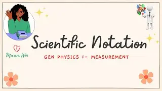 Scientific Notation - Measurement in Gen Physics 1- STEM Strand Grade 12 STEM Subject -LET Reviewer