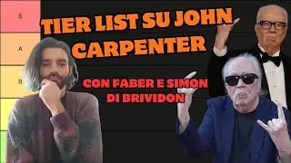 TIER LIST D'AUTORE: JOHN CARPENTER | con Faber e Simon di BRIVIDON