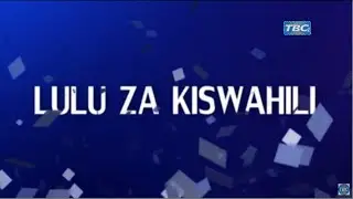#TBCLIVE: LULU ZA KISWAHILI:- JITIHADA ZA SERIKALI KATIKA KUKUZA LUGHA YA KISWAHILI