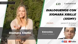 Dialoguemos con Xiomara Xibille