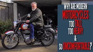 🚨 WHY are modern Motorcycles Too TALL, Too Heavy & Too Uncomfortable? What can you do about it?