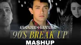 💔 90&rsquo;s Breakup Mashup || Soulful Hits of the 90s 🎶 || #trending #viral #sadlofisong #mashup #Bsklofi