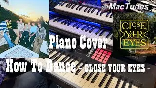 How To Dance  CLOSE YOUR EYES ピアノソロ -Relax Time with MacPiano-