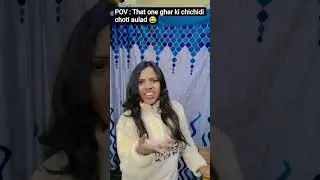 #Shorts # ghar ki choti beti🤣💃 #comedy #trending #relatable #funny #ytshorts #like👍  #share