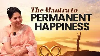 The Mantra to Permanent Happiness | Shubha Didi Answers