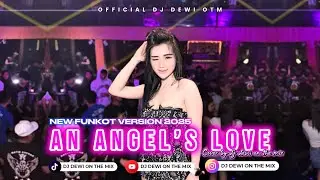 AN ANGEL&rsquo;S LOVE - NEW FUNKOT VERSION 2025 COVER BY DJ DEWI ON THE MIX