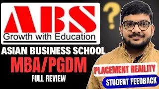 Asian Business School Noida Review | Fees, Placements, ROI, Admission Process