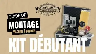 Montage du kit débutant Devilish Tattoo (machine à bobines)