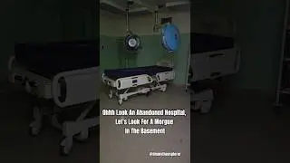 Exploring The Basement Of An Abandoned Hospital
