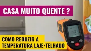 Como reduzir o calor na sua casa