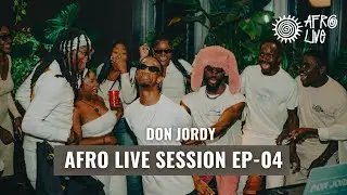 Afro Live Session - Ep 04 / Mix by Don Jordy #Afrobeats #hiphopmix #rnbmix FR