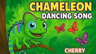 🦎 Chameleon Dancing Song | Color Changing Chameleon Dance |  Kids Cartoon Song | Cherry Berry Kid&rsquo;s