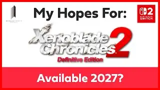 What Will They Fix In XENOBLADE 2: DEFINITIVE EDITION?