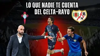 Partido trampa en Balaídos: lo que nadie te cuenta del Celta–Rayo.