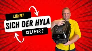 Lohnt sich der HYLA Steamer? 🤔