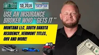Why you need to use an Insurance broker who &ldquo;Gets It&rdquo;   Montana LLC, South Dakota Residency & more!