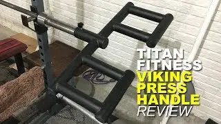 Titan Fitness Viking Press Handle Review