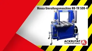 📦 Mosca Umreifungsmaschine R0-TR 500-4 / 3L-N-PE Verpackungstechnik Produktvideo | Ackrutat-Shop