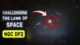 An Anomaly among Galaxies: NGC DF2 & All its Oddities Challenging the Laws of Space We Know | Kosmoz