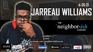 Neighborish Live Cast S2 EP16 Jarreau Williams