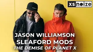 Sleaford Mods&rsquo; Jason Williamson on Planet X, cultural decay, and the evolution of the band (#264)