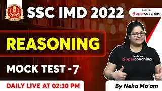 SSC IMD Reasoning Classes 2022 | Reasoning Mock Test-7 for SSC IMD | SSC IMD 2022 | By Neha Ma'am
