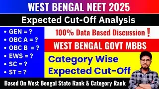 West Bengal NEET 2025 Expected Cut-Off Analysis 🔥Govt. Medical College | Category Wise Cut-Off 📊