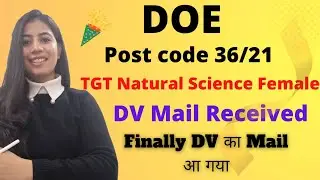 DSSSB TGT Natural Science Female DV Mail Released | Post Code 36/21 | Appointment Letter Received
